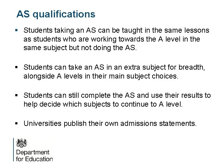 AS qualifications § Students taking an AS can be taught in the same lessons