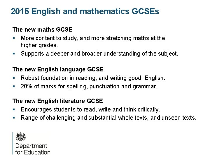 2015 English and mathematics GCSEs The new maths GCSE § More content to study,