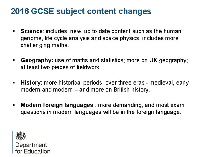 2016 GCSE subject content changes § Science: includes new, up to date content such