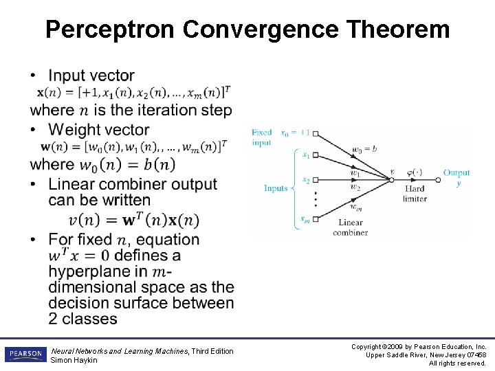 Perceptron Convergence Theorem • Neural Networks and Learning Machines, Third Edition Simon Haykin Copyright