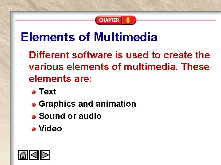 6 Elements of Multimedia Different software is used to create the various elements of 6 Elements of Multimedia Different software is used to create the various elements of