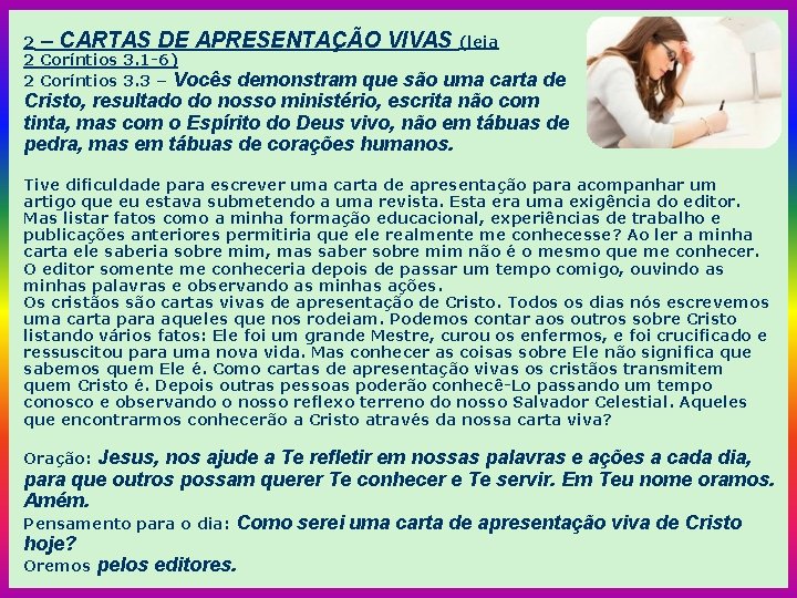 2 – CARTAS DE APRESENTAÇÃO VIVAS (leia 2 Coríntios 3. 1 -6) 2 Coríntios