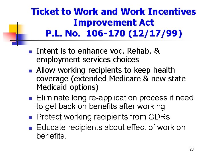 Ticket to Work and Work Incentives Improvement Act P. L. No. 106‑ 170 (12/17/99)