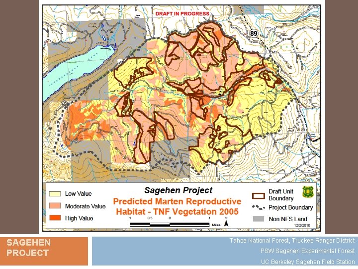 SAGEHEN PROJECT Tahoe National Forest, Truckee Ranger District PSW Sagehen Experimental Forest UC Berkeley