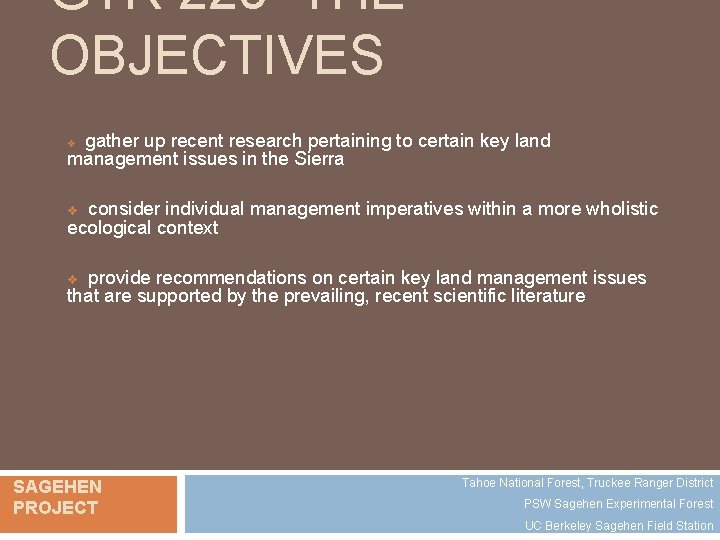 GTR 220 THE OBJECTIVES gather up recent research pertaining to certain key land management