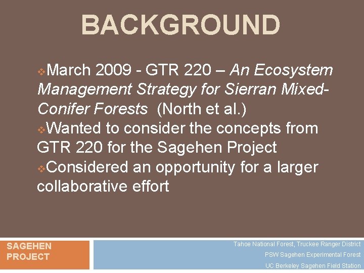 BACKGROUND March 2009 - GTR 220 – An Ecosystem Management Strategy for Sierran Mixed.