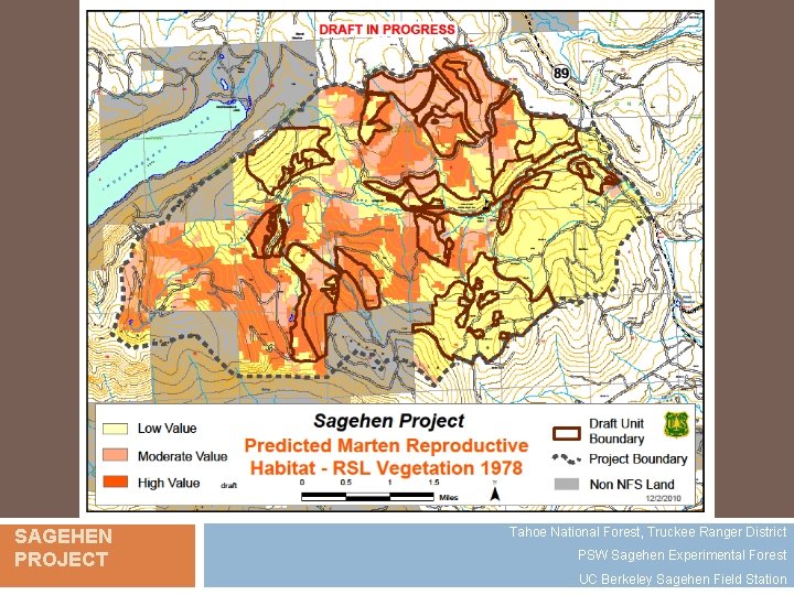 SAGEHEN PROJECT Tahoe National Forest, Truckee Ranger District PSW Sagehen Experimental Forest UC Berkeley