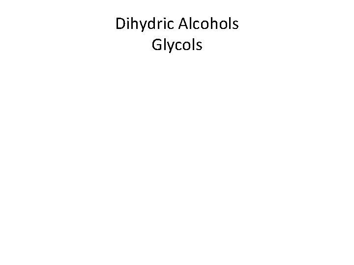 Dihydric Alcohols Glycols 