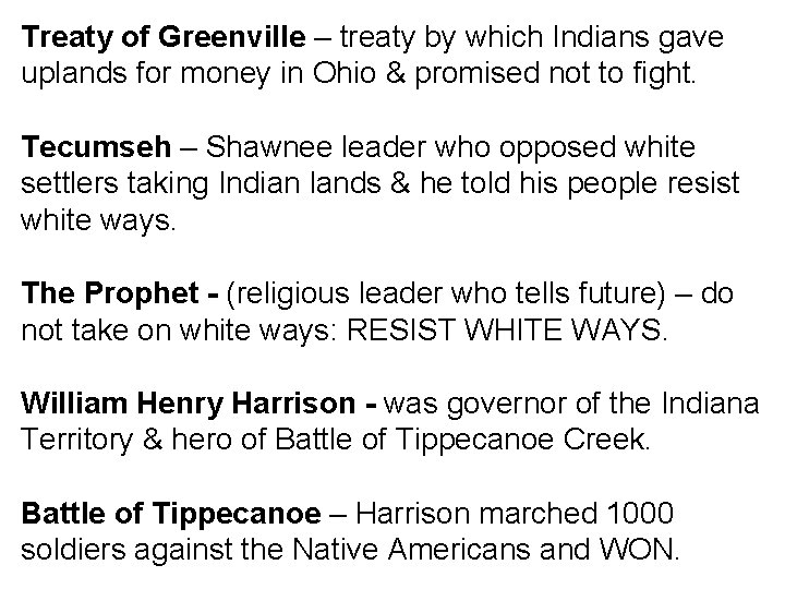 Treaty of Greenville – treaty by which Indians gave uplands for money in Ohio