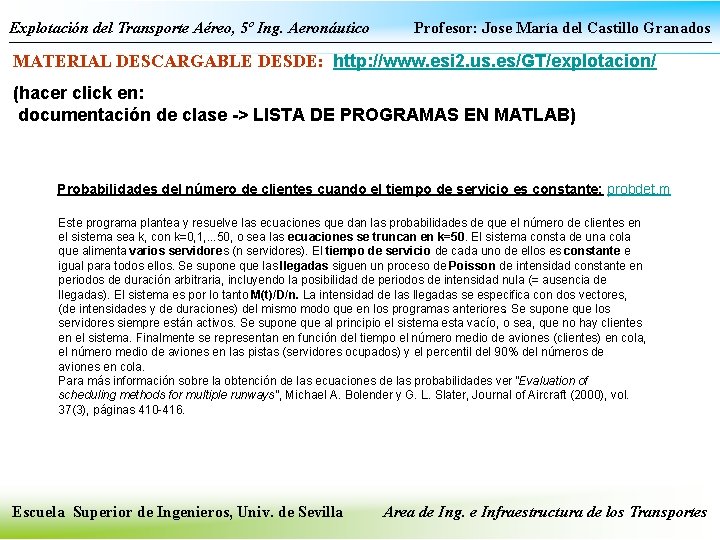 Explotación del Transporte Aéreo, 5º Ing. Aeronáutico Profesor: Jose María del Castillo Granados MATERIAL