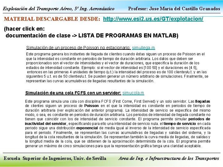 Explotación del Transporte Aéreo, 5º Ing. Aeronáutico Profesor: Jose María del Castillo Granados MATERIAL