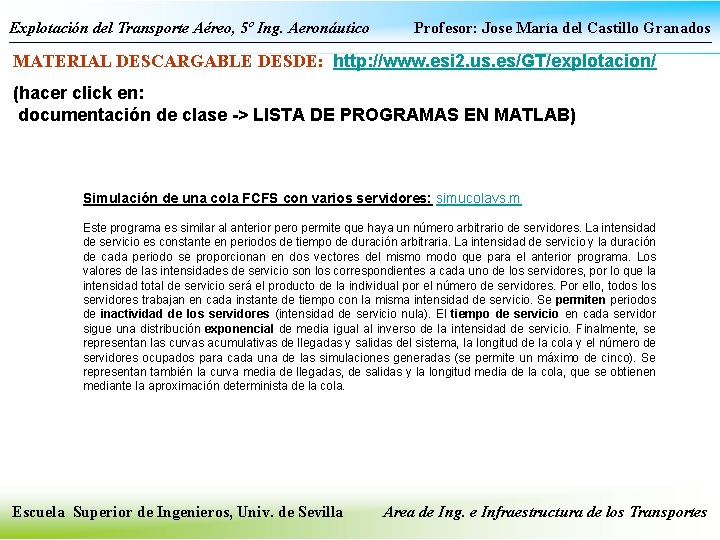 Explotación del Transporte Aéreo, 5º Ing. Aeronáutico Profesor: Jose María del Castillo Granados MATERIAL