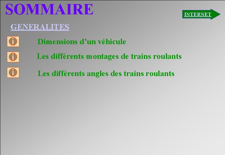 SOMMAIRE GENERALITES Dimensions d’un véhicule Les différents montages de trains roulants Les différents angles