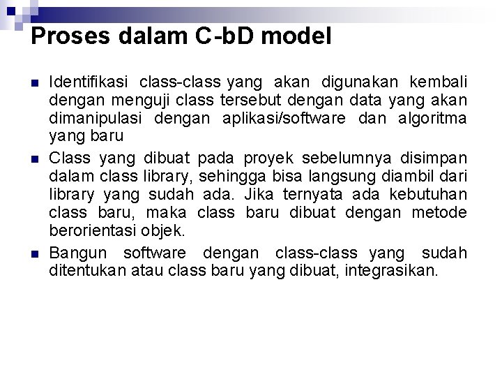 Proses dalam C b. D model n n n Identifikasi class yang akan digunakan