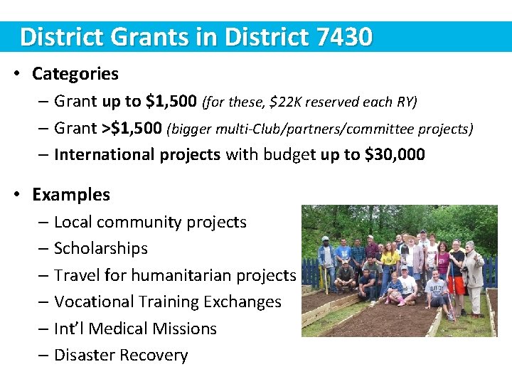 District Grants in District 7430 • Categories – Grant up to $1, 500 (for