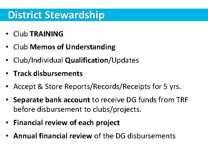 District Stewardship • Club TRAINING • Club Memos of Understanding • Club/Individual Qualification/Updates •