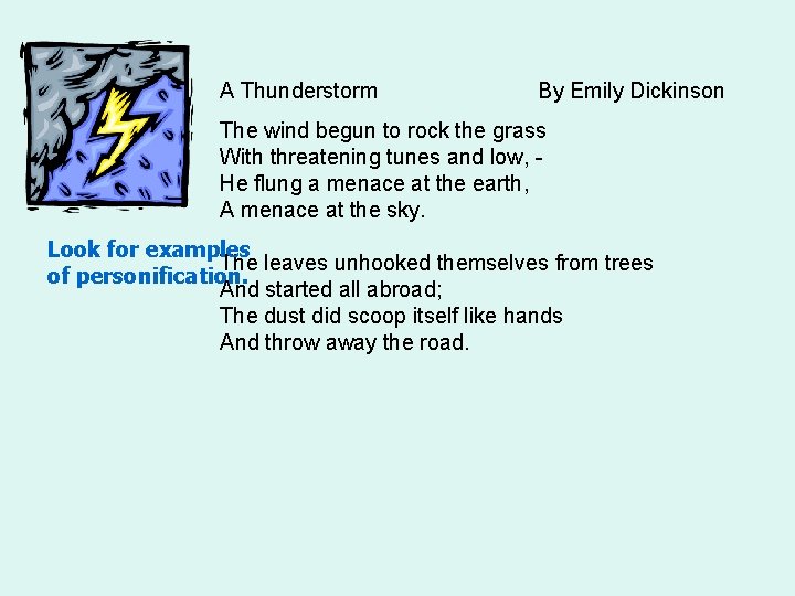 A Thunderstorm By Emily Dickinson The wind begun to rock the grass With threatening A Thunderstorm By Emily Dickinson The wind begun to rock the grass With threatening