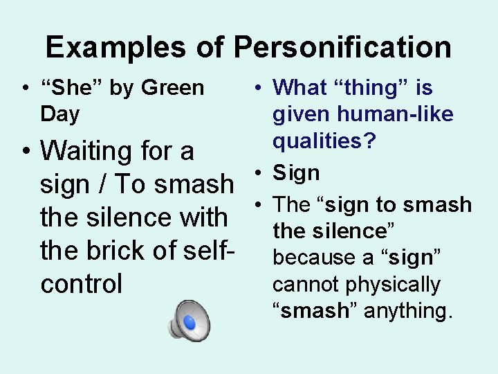 Examples of Personification • “She” by Green Day • Waiting for a sign / Examples of Personification • “She” by Green Day • Waiting for a sign /