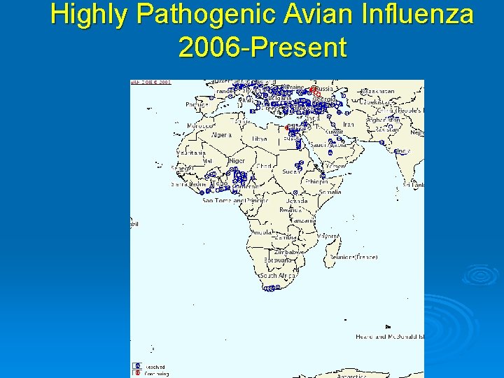 Highly Pathogenic Avian Influenza 2006 -Present 