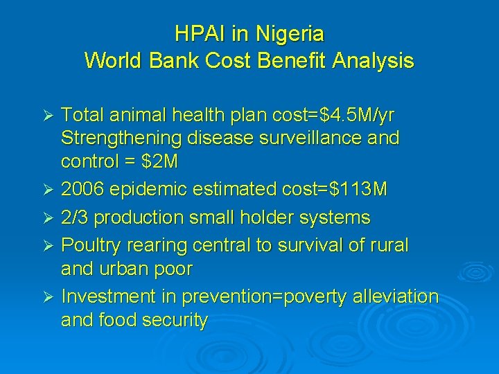 HPAI in Nigeria World Bank Cost Benefit Analysis Total animal health plan cost=$4. 5