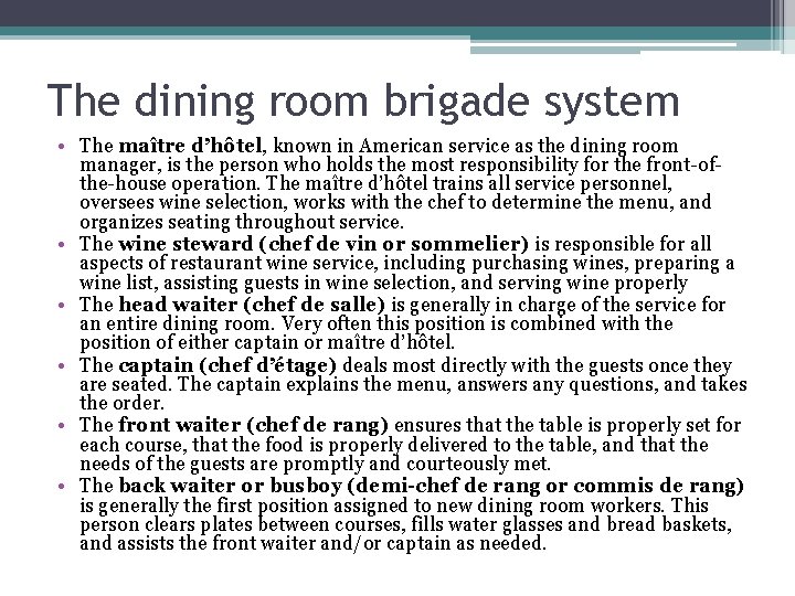 The dining room brigade system • The maître d’hôtel, known in American service as