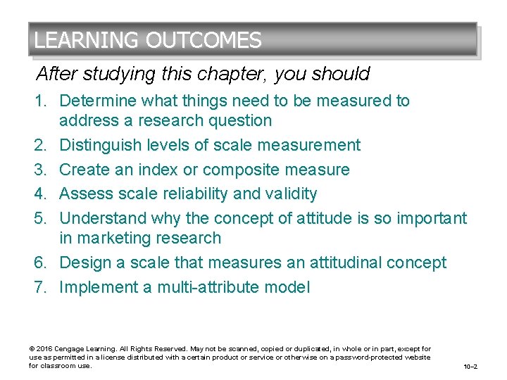 LEARNING OUTCOMES After studying this chapter, you should 1. Determine what things need to