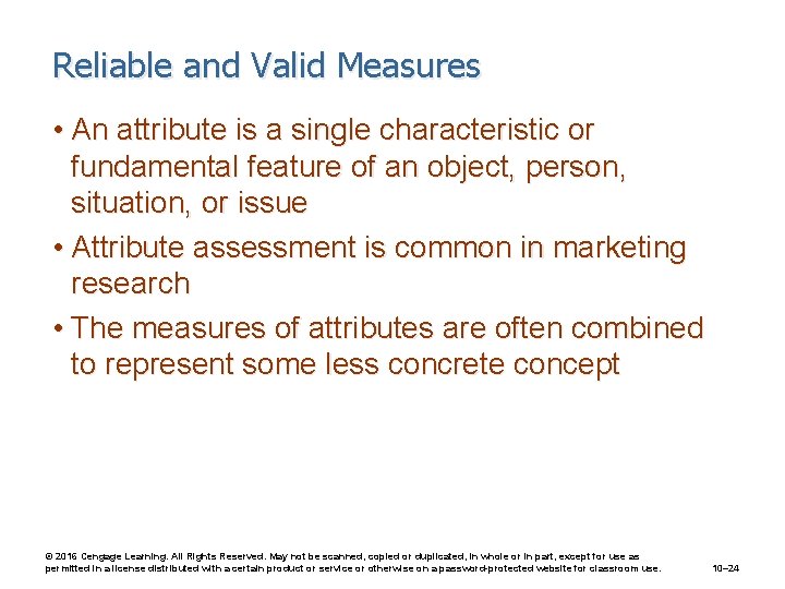 Reliable and Valid Measures • An attribute is a single characteristic or fundamental feature