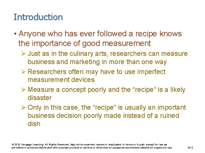 Introduction • Anyone who has ever followed a recipe knows the importance of good