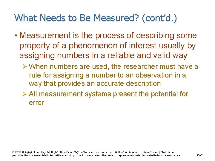 What Needs to Be Measured? (cont’d. ) • Measurement is the process of describing