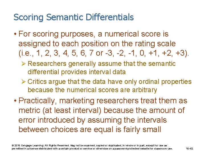 Scoring Semantic Differentials • For scoring purposes, a numerical score is assigned to each