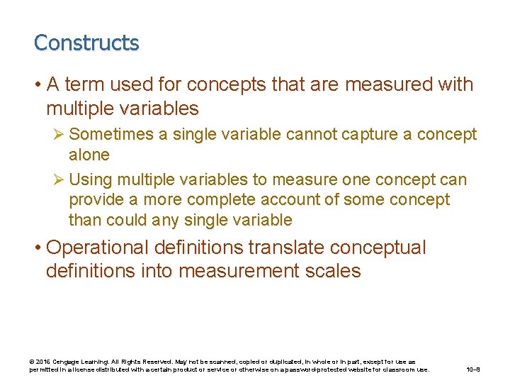 Constructs • A term used for concepts that are measured with multiple variables Ø