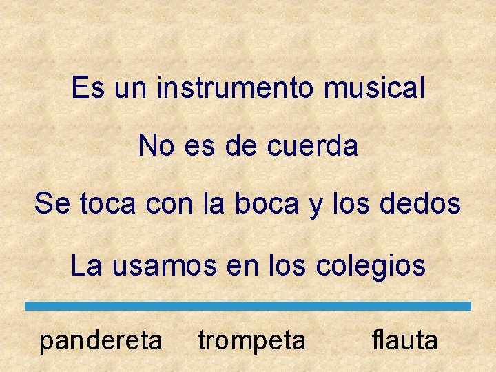 Es un instrumento musical No es de cuerda Se toca con la boca y