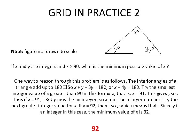 GRID IN PRACTICE 2 Note: figure not drawn to scale If x and y