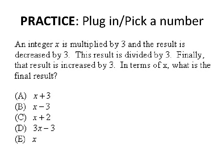 PRACTICE: Plug in/Pick a number 