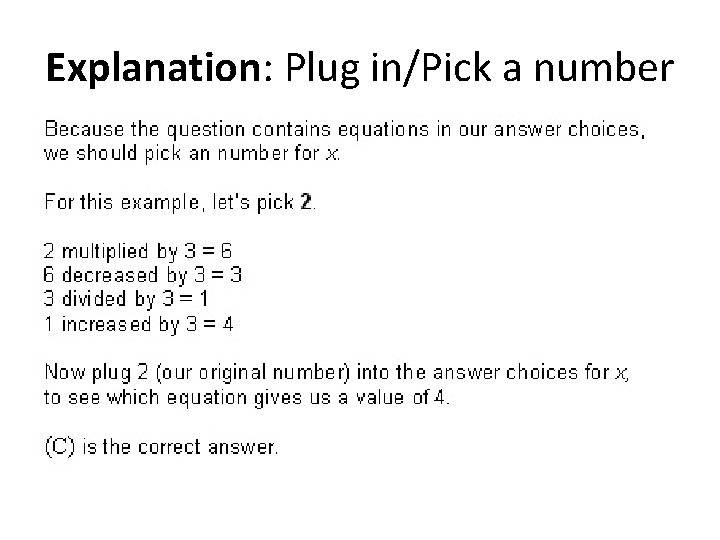 Explanation: Plug in/Pick a number 