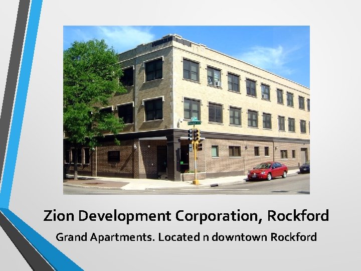 Zion Development Corporation, Rockford Grand Apartments. Located n downtown Rockford 