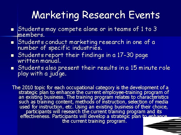 Marketing Research Events n n Students may compete alone or in teams of 1