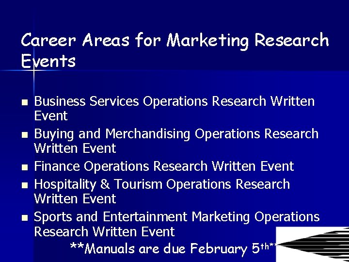 Career Areas for Marketing Research Events n n n Business Services Operations Research Written