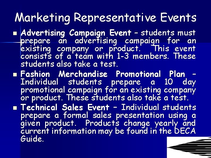 Marketing Representative Events n n n Advertising Campaign Event – students must prepare an