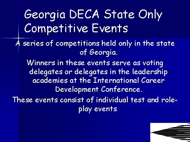 Georgia DECA State Only Competitive Events A series of competitions held only in the