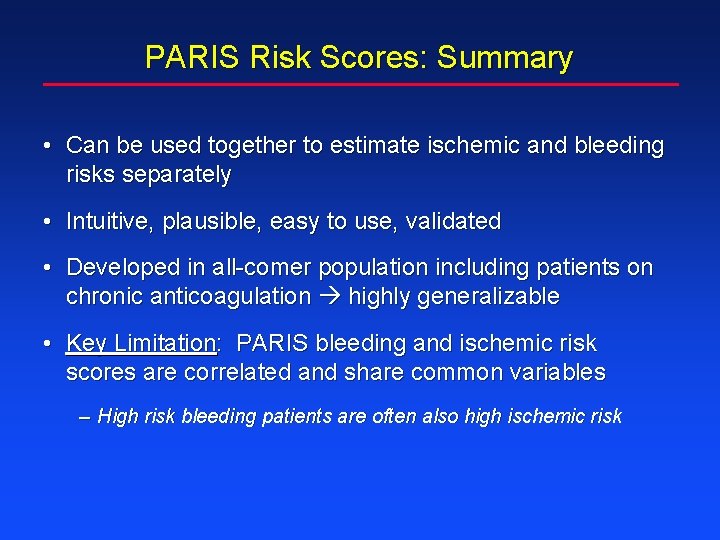 PARIS Risk Scores: Summary • Can be used together to estimate ischemic and bleeding