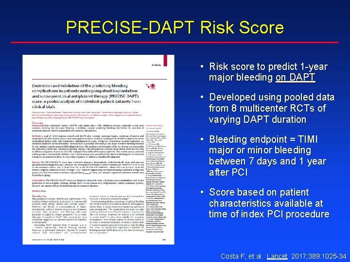 PRECISE-DAPT Risk Score • Risk score to predict 1 -year major bleeding on DAPT