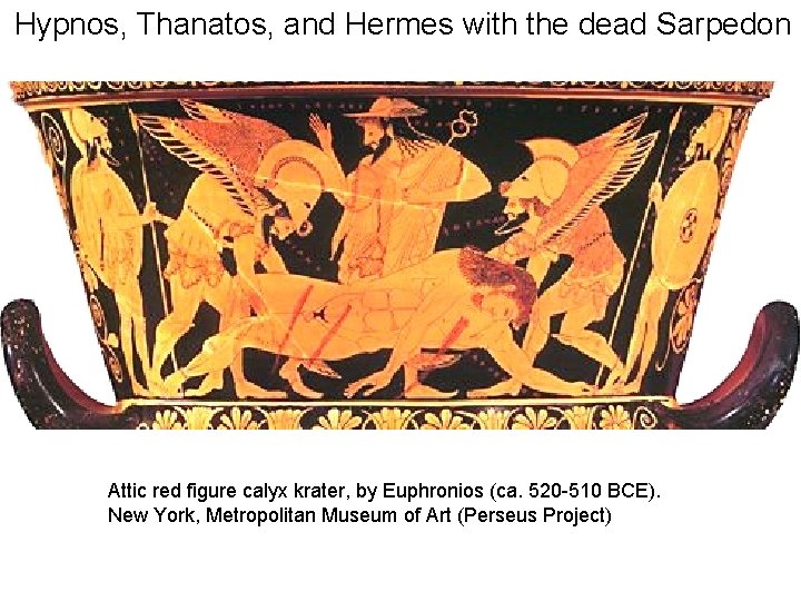 Hypnos, Thanatos, and Hermes with the dead Sarpedon Attic red figure calyx krater, by