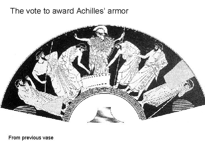 The vote to award Achilles’ armor From previous vase 