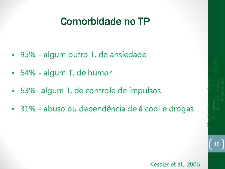 Comorbidade no TP • 64% - algum T. de humor • 63%- algum T.