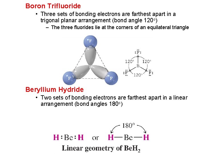 Boron Trifluoride • Three sets of bonding electrons are farthest apart in a trigonal Boron Trifluoride • Three sets of bonding electrons are farthest apart in a trigonal