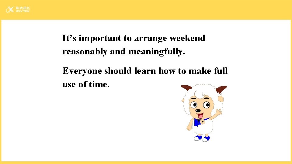 It’s important to arrange weekend reasonably and meaningfully. Everyone should learn how to make