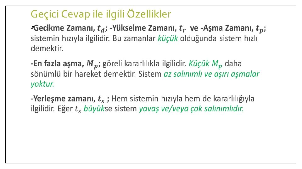 Geçici Cevap ile ilgili Özellikler • 