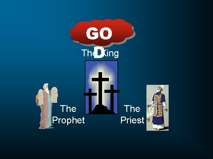 GO The DKing The Prophet The Priest 