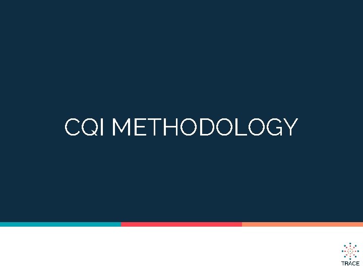 CQI METHODOLOGY 